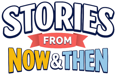 Stories From Now And Then